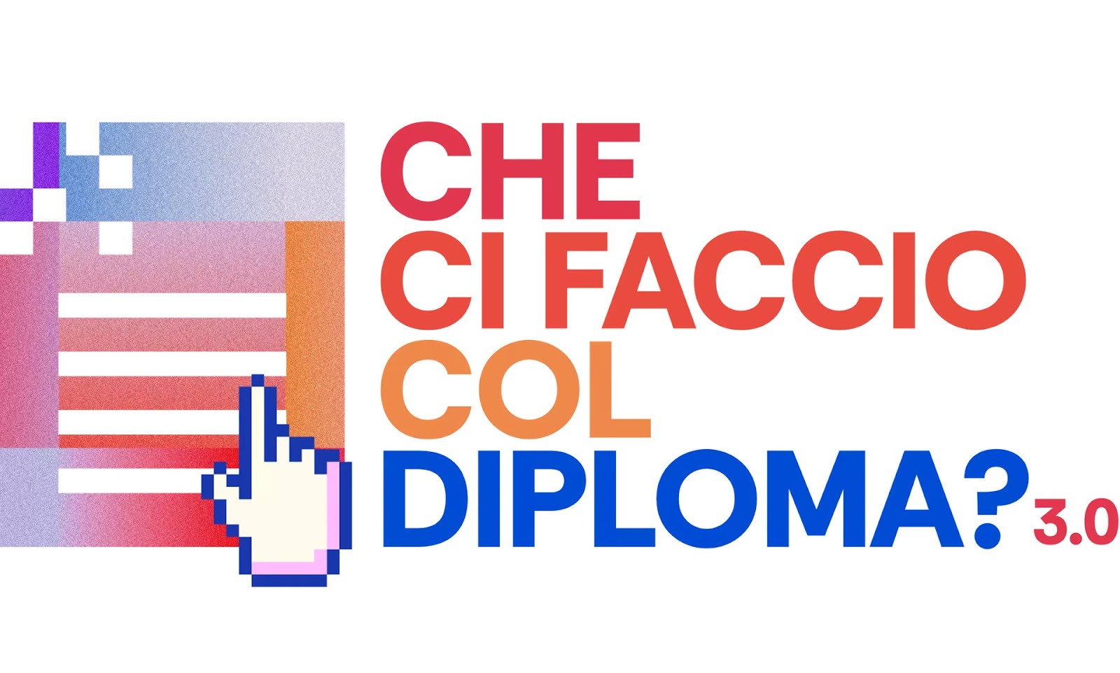 Che ci faccio col diploma? Un nuovo spazio per orientarsi tra scuola e lavoro